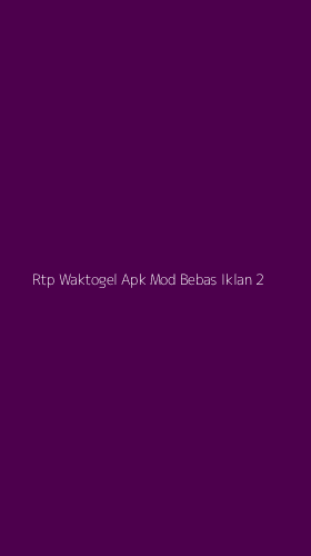 Tampilan Antarmuka Aplikasi Rtp Waktogel Apk Mod Bebas Iklan - 2