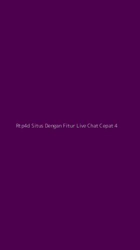 Tampilan Antarmuka Aplikasi Rtp4d Situs Dengan Fitur Live Chat Cepat - 4