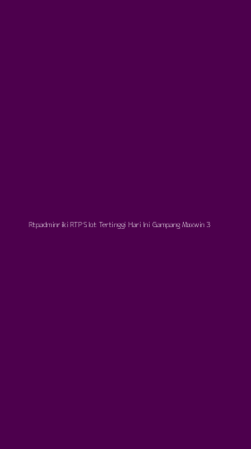 Tampilan Antarmuka Aplikasi Rtpadminriki Rtp Slot Tertinggi Hari Ini Gampang Maxwin - 3