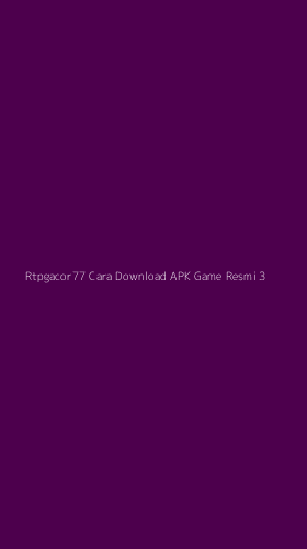 Tampilan Antarmuka Aplikasi Rtpgacor77 Cara Download Apk Game Resmi - 3