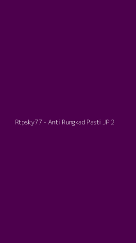 Tampilan Antarmuka Aplikasi Rtpsky77 - Anti Rungkad Pasti JP - 2