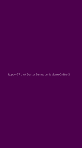Tampilan Antarmuka Aplikasi Rtpsky77 Link Daftar Semua Jenis Game Online - 3