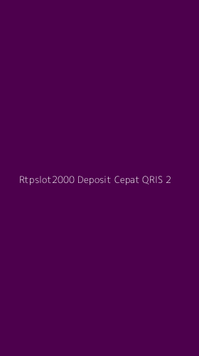 Tampilan Antarmuka Aplikasi Rtpslot2000 Deposit Cepat Qris - 2