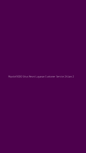 Tampilan Antarmuka Aplikasi Rtpslot5000 Situs Resmi Layanan Customer Service 24jam - 2