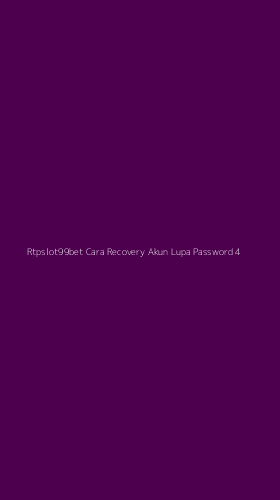 Tampilan Antarmuka Aplikasi Rtpslot99bet Cara Recovery Akun Lupa Password - 4