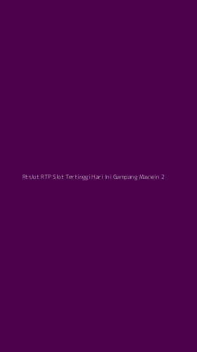 Tampilan Antarmuka Aplikasi Rtslot Rtp Slot Tertinggi Hari Ini Gampang Maxwin - 2