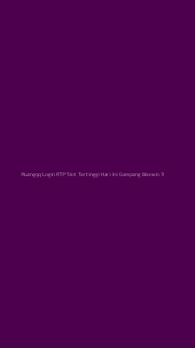 Tampilan Antarmuka Aplikasi Ruangqq Login Rtp Slot Tertinggi Hari Ini Gampang Maxwin - 3