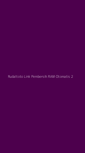 Tampilan Antarmuka Aplikasi Rudaltoto Link Pembersih Ram Otomatis - 2