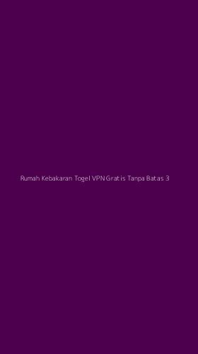 Tampilan Antarmuka Aplikasi Rumah Kebakaran Togel Vpn Gratis Tanpa Batas - 3