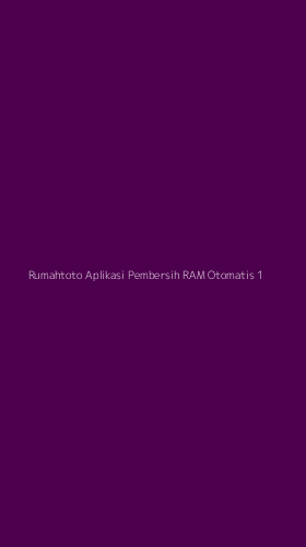 Tampilan Antarmuka Aplikasi Rumahtoto Aplikasi Pembersih Ram Otomatis - 1