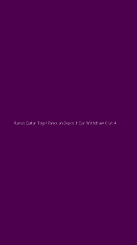 Tampilan Antarmuka Aplikasi Rumus Qatar Togel Panduan Deposit Dan Withdraw Kilat - 4
