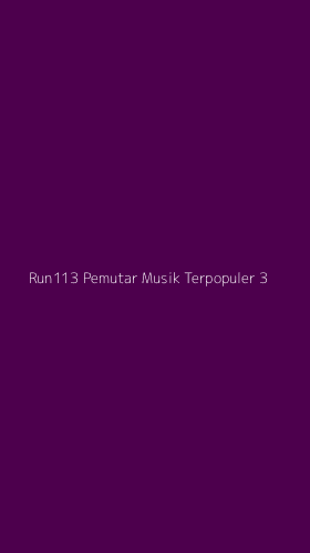 Tampilan Antarmuka Aplikasi Run113 Pemutar Musik Terpopuler - 3