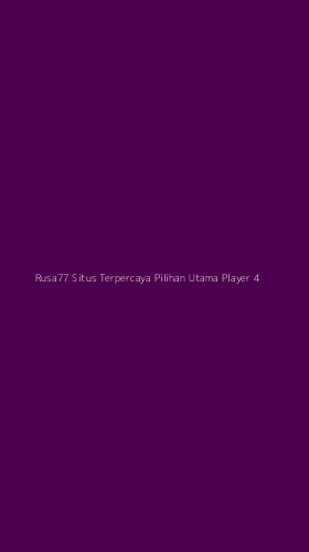 Tampilan Antarmuka Aplikasi Rusa77 Situs Terpercaya Pilihan Utama Player - 4