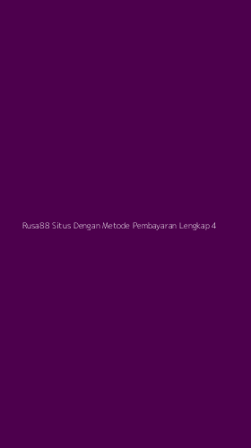 Tampilan Antarmuka Aplikasi Rusa88 Situs Dengan Metode Pembayaran Lengkap - 4