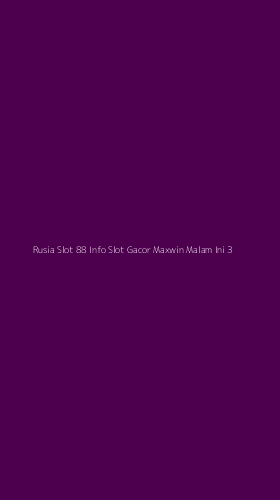 Tampilan Antarmuka Aplikasi Rusia Slot 88 Info Slot Gacor Maxwin Malam Ini - 3
