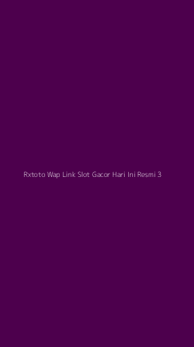 Tampilan Antarmuka Aplikasi Rxtoto Wap Link Slot Gacor Hari Ini Resmi - 3
