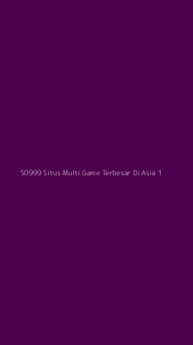 Tampilan Antarmuka Aplikasi S0999 Situs Multi Game Terbesar Di Asia - 1