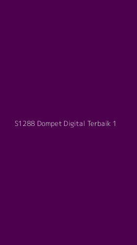 Tampilan Antarmuka Aplikasi S1288 Dompet Digital Terbaik - 1