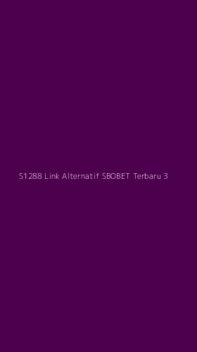 Tampilan Antarmuka Aplikasi S1288 Link Alternatif Sbobet Terbaru - 3