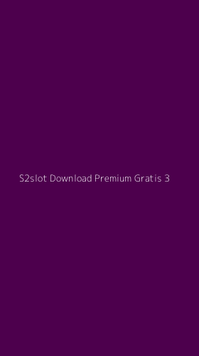 Tampilan Antarmuka Aplikasi S2slot Download Premium Gratis - 3