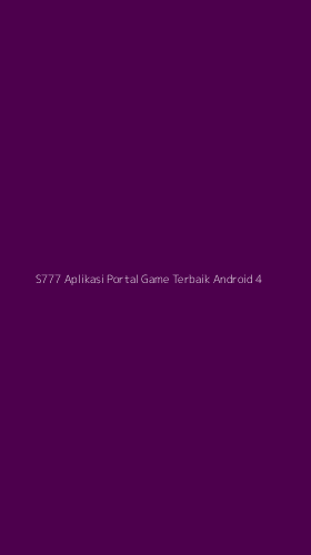 Tampilan Antarmuka Aplikasi S777 Aplikasi Portal Game Terbaik Android - 4