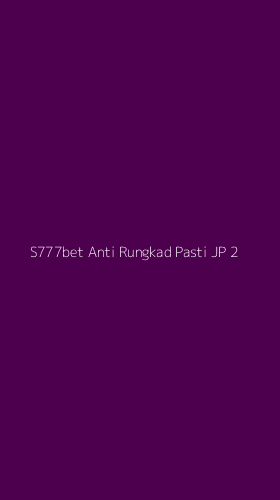 Tampilan Antarmuka Aplikasi S777bet Anti Rungkad Pasti Jp - 2