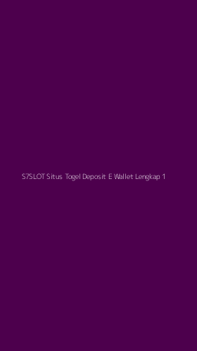Tampilan Antarmuka Aplikasi S7slot Situs Togel Deposit E Wallet Lengkap - 1