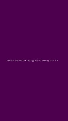 Tampilan Antarmuka Aplikasi S88toto Wap Rtp Slot Tertinggi Hari Ini Gampang Maxwin - 4