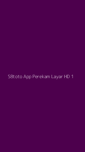 Tampilan Antarmuka Aplikasi S8toto App Perekam Layar Hd - 1