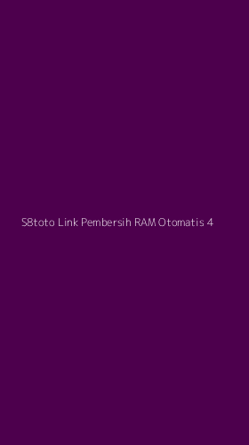 Tampilan Antarmuka Aplikasi S8toto Link Pembersih Ram Otomatis - 4
