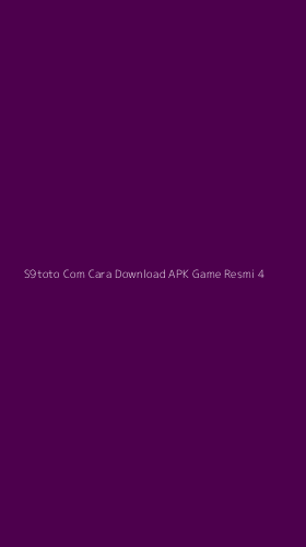 Tampilan Antarmuka Aplikasi S9toto Com Cara Download Apk Game Resmi - 4