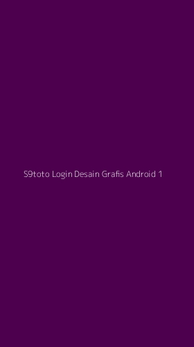 Tampilan Antarmuka Aplikasi S9toto Login Desain Grafis Android - 1