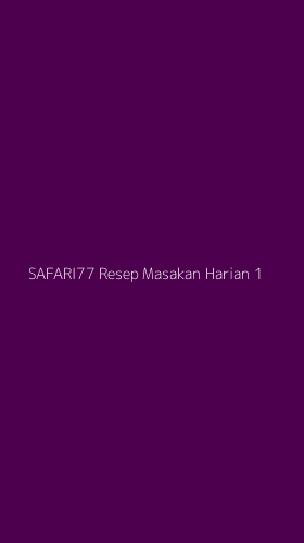 Tampilan Antarmuka Aplikasi Safari77 Resep Masakan Harian - 1