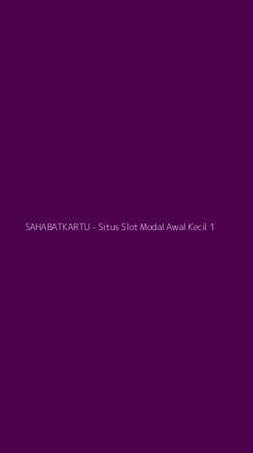 Tampilan Antarmuka Aplikasi SAHABATKARTU - Situs Slot Modal Awal Kecil - 1