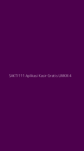 Tampilan Antarmuka Aplikasi Sakti111 Aplikasi Kasir Gratis Umkm - 4