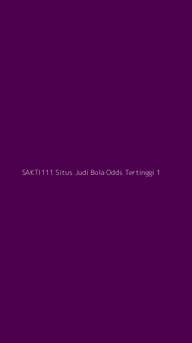 Tampilan Antarmuka Aplikasi Sakti111 Situs Judi Bola Odds Tertinggi - 1