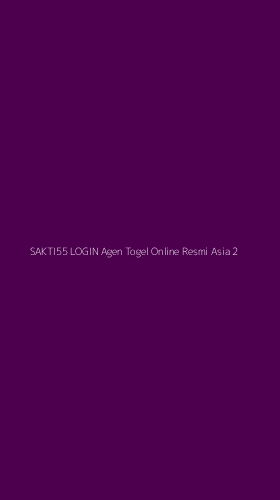 Tampilan Antarmuka Aplikasi Sakti55 Login Agen Togel Online Resmi Asia - 2