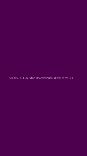 Tampilan Antarmuka Aplikasi Sakti55 Login Situs Rekomendasi Pilihan Terbaik - 4