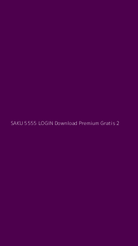 Tampilan Antarmuka Aplikasi Saku 5555 Login Download Premium Gratis - 2