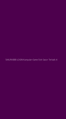 Tampilan Antarmuka Aplikasi Sakura888 Login Kumpulan Game Slot Gacor Terbaik - 4