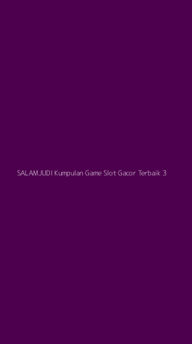 Tampilan Antarmuka Aplikasi Salamjudi Kumpulan Game Slot Gacor Terbaik - 3