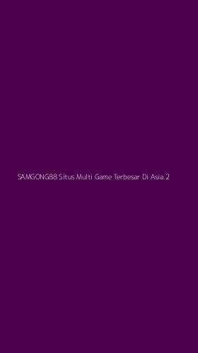 Tampilan Antarmuka Aplikasi Samgong88 Situs Multi Game Terbesar Di Asia - 2