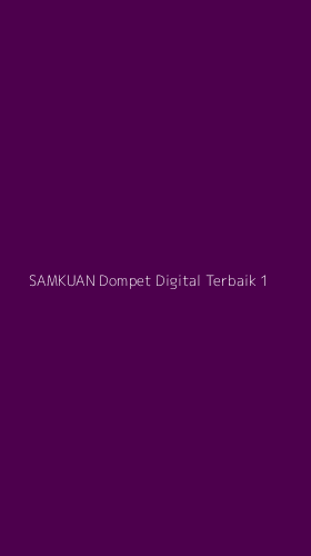 Tampilan Antarmuka Aplikasi Samkuan Dompet Digital Terbaik - 1