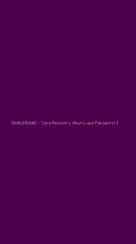 Tampilan Antarmuka Aplikasi SAMUDRA4D - Cara Recovery Akun Lupa Password - 3