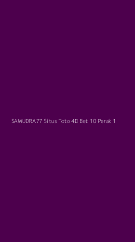 Tampilan Antarmuka Aplikasi Samudra77 Situs Toto 4d Bet 10 Perak - 1