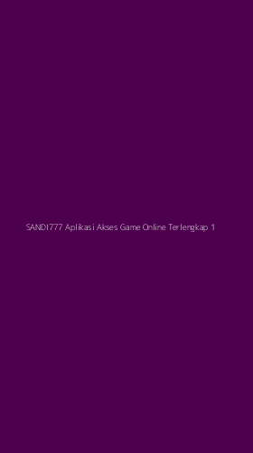 Tampilan Antarmuka Aplikasi Sandi777 Aplikasi Akses Game Online Terlengkap - 1