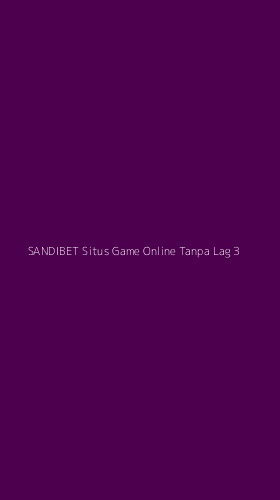 Tampilan Antarmuka Aplikasi Sandibet Situs Game Online Tanpa Lag - 3
