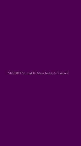 Tampilan Antarmuka Aplikasi Sandibet Situs Multi Game Terbesar Di Asia - 2