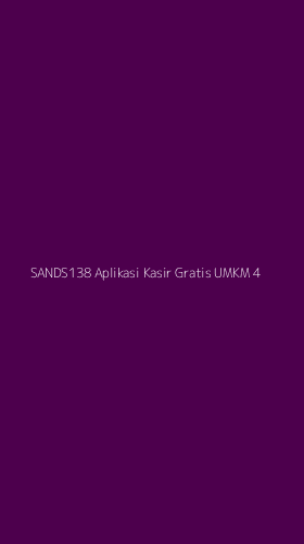 Tampilan Antarmuka Aplikasi Sands138 Aplikasi Kasir Gratis Umkm - 4
