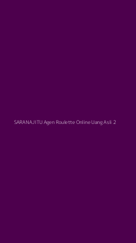 Tampilan Antarmuka Aplikasi Saranajitu Agen Roulette Online Uang Asli - 2